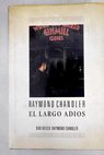 El largo adios / Raymond Chandler