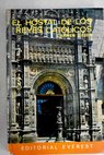 El Hostal de los Reyes Católicos en la historia de Santiago / Carmen Debén
