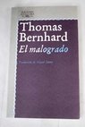 El malogrado / Thomas Bernhard