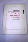 Encuentro con Rousseau y Voltaire / James Boswell