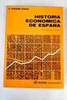 Manual de historia económica de España / Jaime Vicens Vives