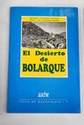 El desierto de Bolarque una guía para conocerlo y visitarlo / Antonio Herrera Casado