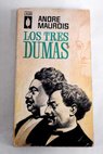 Los tres Dumas / Andr Maurois