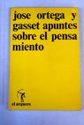 Apuntes sobre el pensamiento / Jos Ortega y Gasset