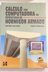 Cálculo por computadora de estructuras de hormigón armado / José Javier García Badell