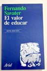 El valor de educar / Fernando Savater