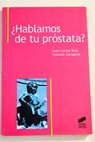 Hablamos de tu próstata / Juan Carlos Ruiz de la Roja