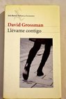 Llvame contigo / David Grossman