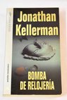 Bomba de relojería / Jonathan Kellerman