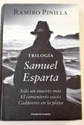 Trilogía Samuel Esparta / Ramiro Pinilla