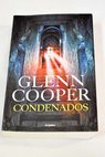 Condenados / Glenn Cooper