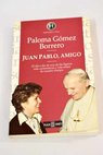 Juan Pablo amigo / Paloma Gmez Borrero