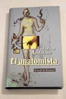 El anatomista / Federico Andahazi