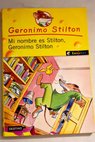 Mi nombre es Stilton Geronimo Stilton / Geronimo Stilton