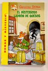 El misterioso ladrn de quesos / Geronimo Stilton