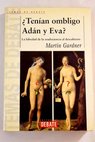 Tenían ombligo Adán y Eva la falsedad de la seudociencia al descubierto / Martin Gardner