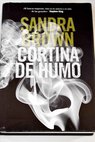 Cortina de humo / Sandra Brown