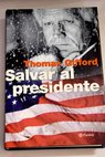 Salvar al presidente / Thomas Gifford