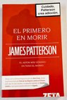 El primero en morir / James Patterson