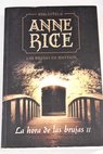 La hora de las brujas tomo 2 / Anne Rice
