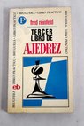 Tercer libro de Ajedrez / Fred Reinfeld