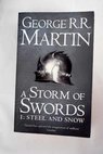 A storm of swords 1 Steel and snow / George R R Martin