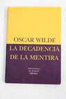 La decadencia de la mentira / Oscar Wilde