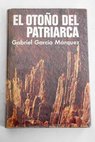 El otoo del patriarca / Gabriel Garca Mrquez