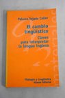 El cambio linguístico claves para interpretar la historia de la lengua inglesa / Paloma Tejada Caller