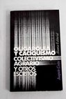 Oligarquía y caciquismo Colectivismo agrario y otros escritos antología / Joaquín Costa