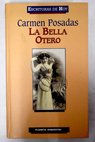 La Bella Otero / Carmen Posadas