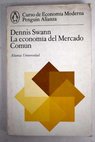 La economa del Mercado Comn / Dennis Swann