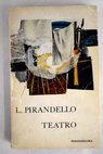 Teatro / Luigi Pirandello