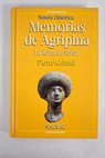 Memorias de Agripina la Roma de Nerón / Pierre Grimal