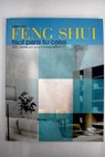 Feng shui fcil para tu casa 106 ideas para atraer la energa positiva / Lillian Too