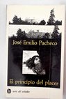 El principio del placer / José Emilio Pacheco