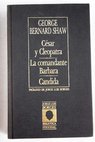 César y Cleopatra La comandante Barbara Candida / George Bernard Shaw