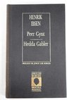 Peer Gynt Hedda Gabler / Henrik Ibsen