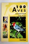 100 aves argentinas / Tito Narosky