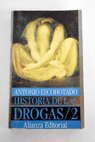 Historia general de las drogas tomo II / Antonio Escohotado