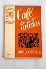 Caf de artistas / Camilo Jos Cela
