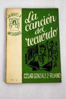 La canción del recuerdo novela inédita / César González Ruano
