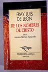 De los nombres de Cristo / Fray Luis de Leon