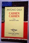 Carmen Carmen / Antonio Gala