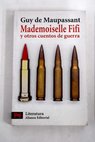 Mademoiselle Fifi y otros cuentos de guerra / Guy de Maupassant