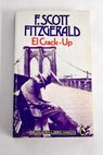 El crack up La grieta / Francis Scott Fitzgerald
