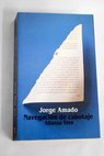 Navegacin de cabotaje apuntes para un libro de memorias que jams escribir / Jorge Amado