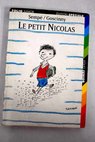 Le petit Nicolas / Jean Jacques Sempé