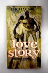 Love Story Historia de amor / Erich Segal