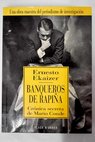 Banqueros de rapiña crónica secreta de Mario Conde / Ernesto Ekaizer
